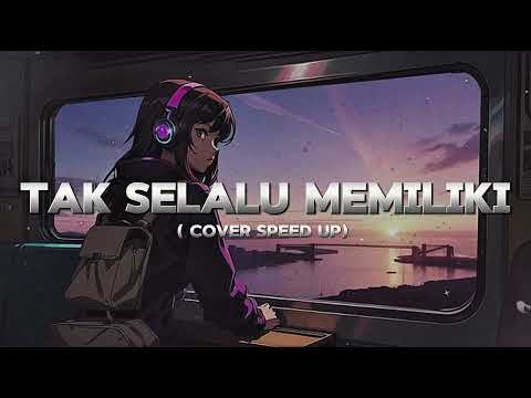 TAK SELALU MEMILIKI - LYODRA COVER by MOON MUSIKAI SPEED UP