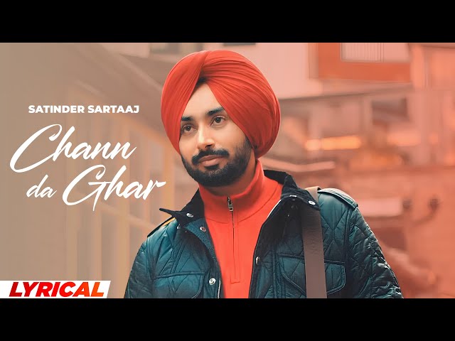 Chann Da Ghar (Lyrical) | Satinder Sartaaj | Latest Punjabi Songs 2025 | New Punjabi Songs 2025