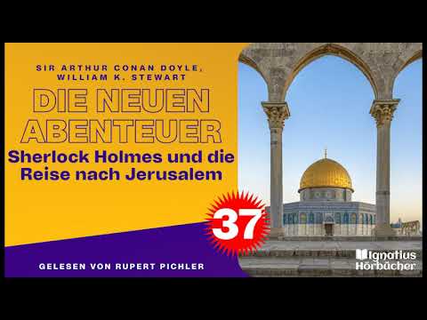 Sherlock Holmes und die Reise nach Jerusalem - Teil 1 von 2 - (Die neuen Abenteuer, Folge 37)