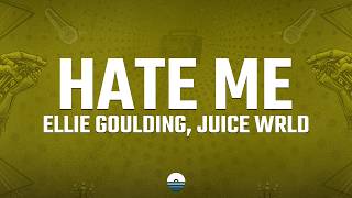 Ellie Goulding, Juice WRLD - Hate Me (Lyrics)