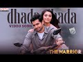 Dhada Dhada video song(Telugu)- The Warriorr- Ram Pothineni, Krithi Shetty 