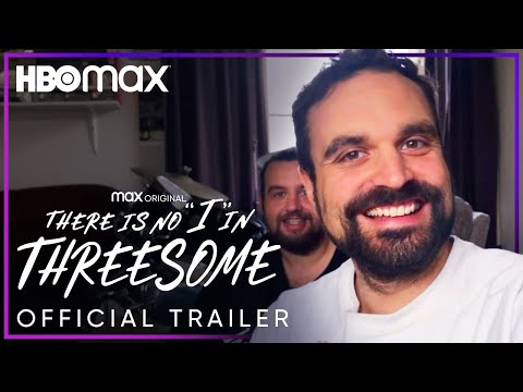 There is no I in Threesome'