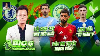 BIG 6 PREMIER LEAGUE: BRUNO FERNANDES TRỰC TIẾP ĐI CHỢ, CHUNG KẾT TRONG MƠ TẠI FA CUP VẪY GỌI