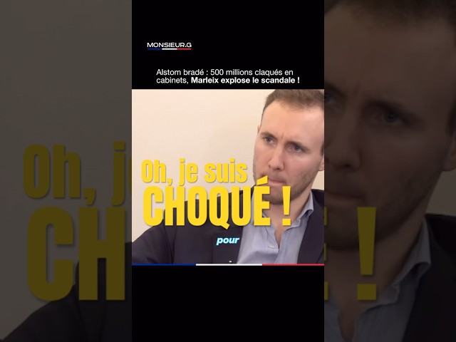 🟡n°174 • 500 millions pour vendre Alstom : Marleix crache le scandale ! 🟡