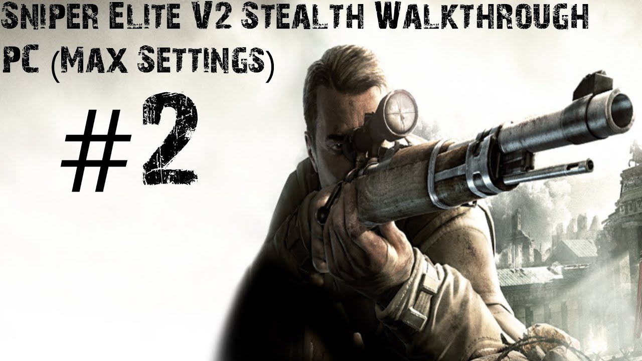 sniper-elite-v2-gameplay-walkthrough-pc-max-settings-part-2-pc-controls-youtube