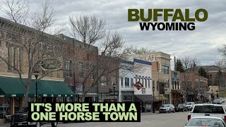 Buffalo, WYOMING: It's More Than A One Horse Town