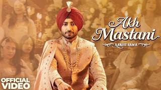 Akh Mastani ~ Ranjit Bawa