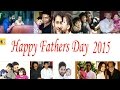 Celebs And Their Famous Fathers - Happy Fathers Day 2015 - Special Video