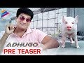 Ravi Babu's piglet film titled Adhugo- Hilarious Pre-Teaser
