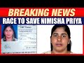 Race to Save Nimisha Priya: Execution Order Issued for July 16 in Yemen | Blood Money Demand | News9