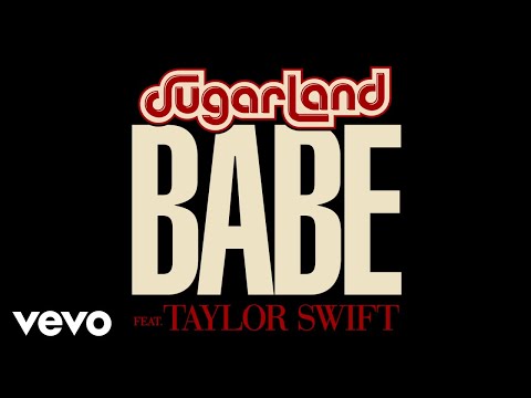 Sugarland - Babe (Static Video) ft. Taylor Swift