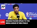 LIVE: Indiana Pacers hold Media Day before NBA Finals vs. OKC Thunder