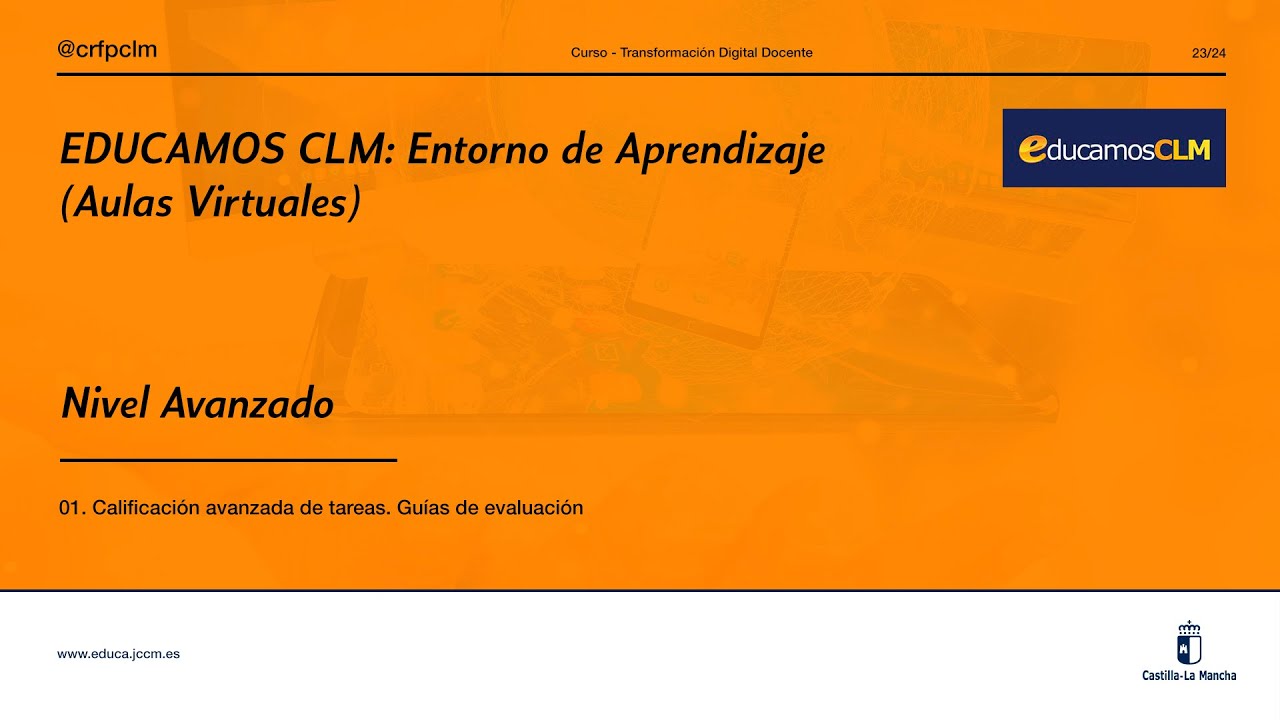 #EducamosCLM: Aulas Virtuales - Nivel Avanzado: 01 Calificación avanzada tareas. Guías de evaluación