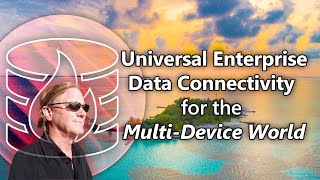 No App is An Island - Universal Enterprise Data Connectivity for the Multi-Device World