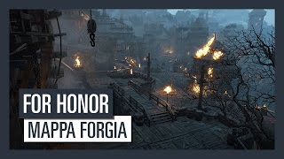 For Honor Shadow & Might - Mappa Forgia