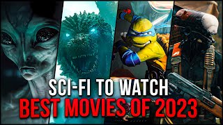 Best Sci-Fi Movies of 2023 to Watch | Mind-Blowing Sci-Fi Hollywood Movies Worth Watching