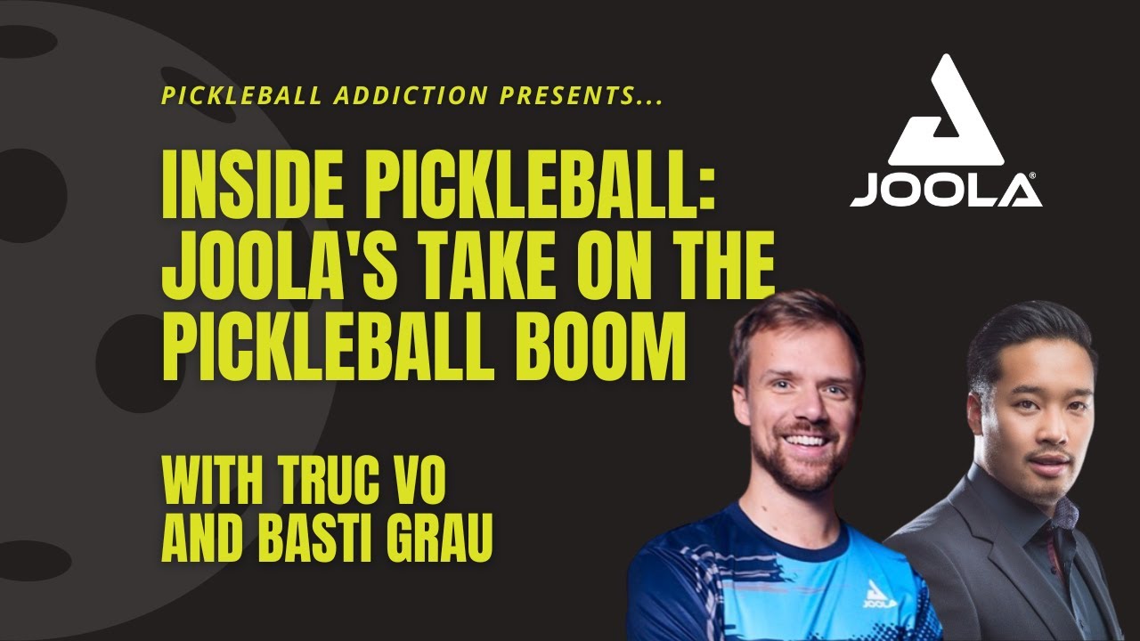 Inside Pickleball: Joola's take on the Pickleball Boom with Truc Vo and Basti Grau