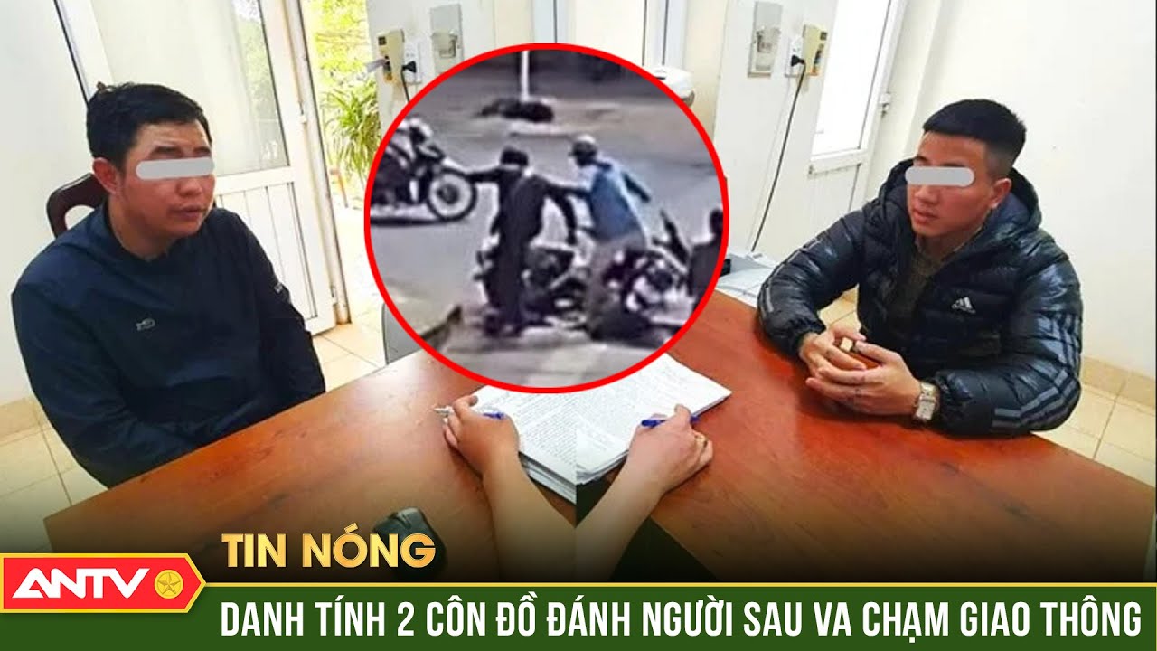 Lai lịch 'đen ngòm' của 2 côn đồ đá vào mặt người khác sau va chạm giao thông | ANTV