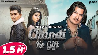 Chandi Ke Gift - Amit Saini Rohtakiya ft Dev Chouhan & Ruba Khan