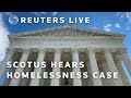 LIVE: US Supreme Court reviews anti-camping laws that impact homeless people in Oregon