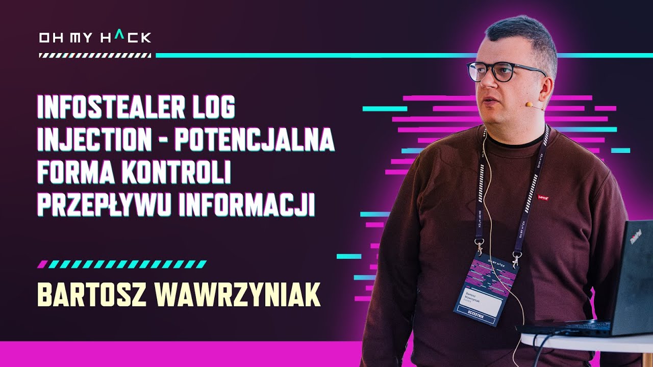 Bartosz Wawrzyniak: Infostealer Log Injection - potencjalna forma kontroli przepływu informacji