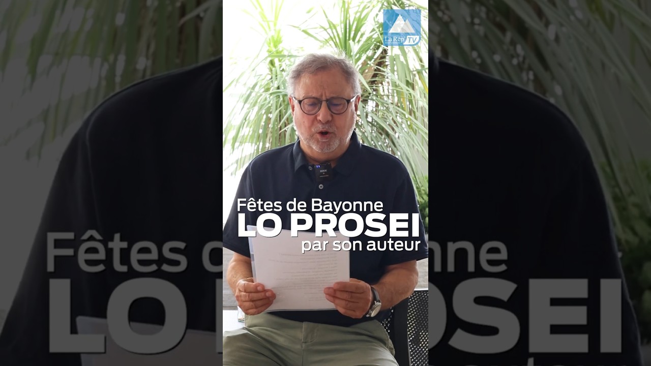 Fêtes de Bayonne : Sèrgi Javaloyès, l’auteur du « prosei », le déclamera cette année face à la foule