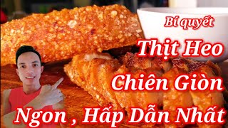 Cách Chiên Thịt Heo Vàng Giòn Và Ngon Nhất/ Bí Quyết Chiên Thịt Heo Của Các Đầu Bếp Nhà Hàng