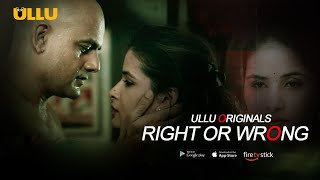 Right or Wrong Ullu Web Series