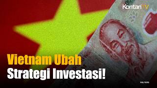 Vietnam Ubah Strategi Investasi! Tak Lagi Kejar Uang Asing, Kini Bidik Teknologi dan Riset