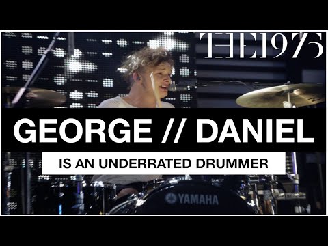 George Daniel ( of The 1975) is an Underrated Drummer