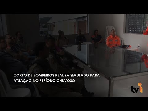 Vídeo: Corpo de Bombeiros realiza simulado para atuação no período chuvoso