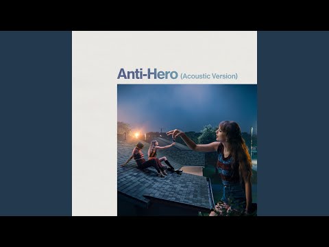 Anti-Hero (Acoustic Version)