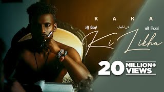 Ki Likha ~ Kaka ft Jayant Sharma | Punjabi Song Video HD