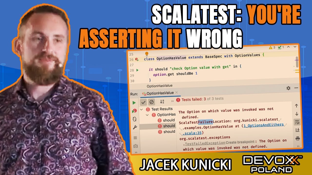 ScalaTest: you're asserting it incorrect  • Jacek Kunicki • Devoxx Poland 2021