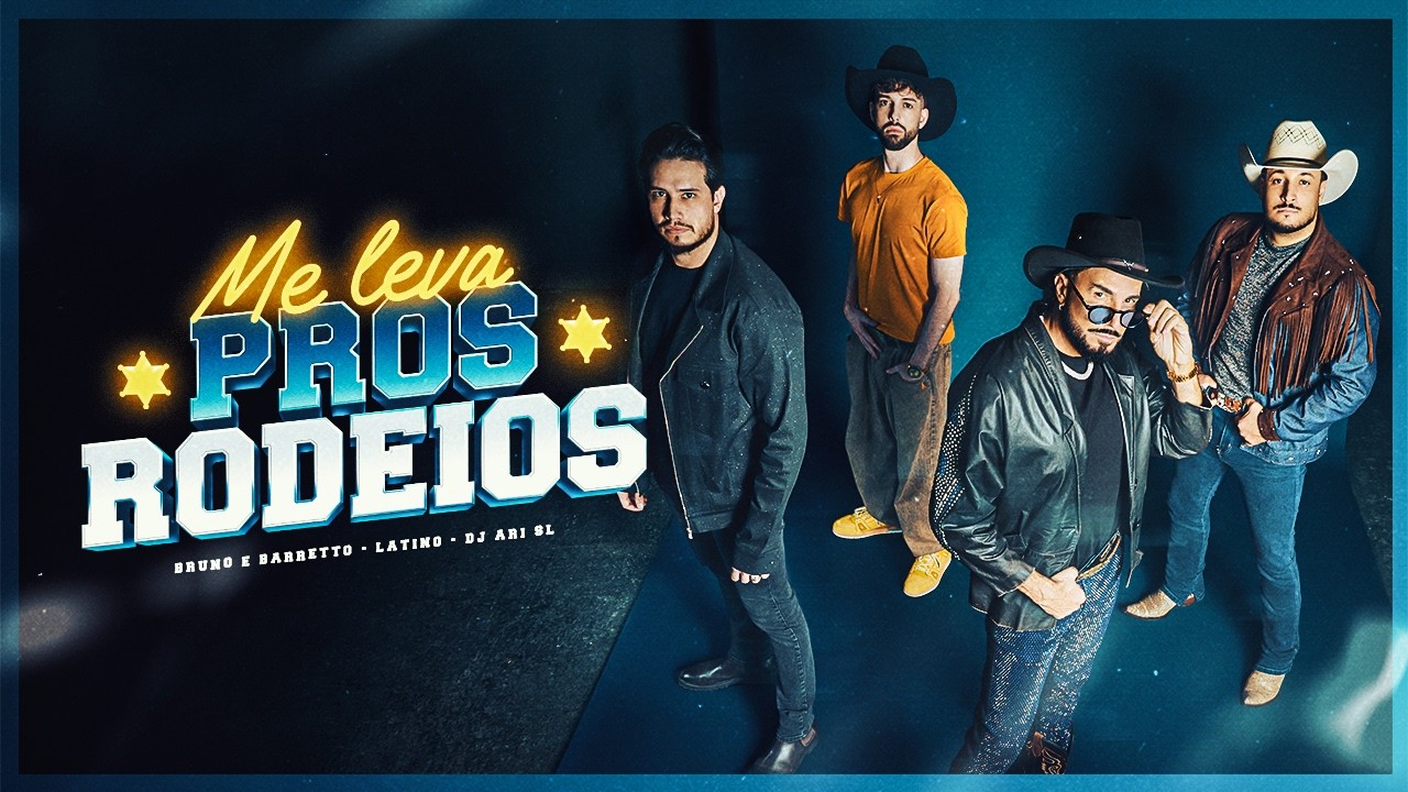 Bruno e Barreto – Me leva pros rodeios (Part. Latino e DJ Ari SL)