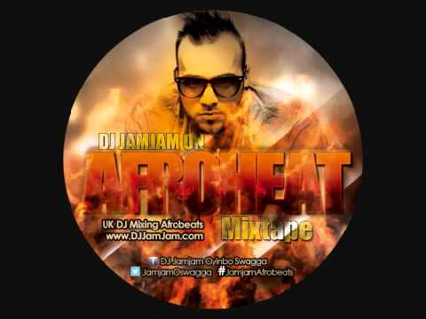 AfroHeat Mixtape ( Afrobeats Mixed by Deejay JamaJam )