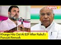 Issue Hyped Up Due To Election | Kharge Hits Out At BJP After Rahuls Panauti Remark | NewsX