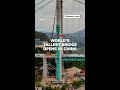 Worlds tallest bridge opens in China