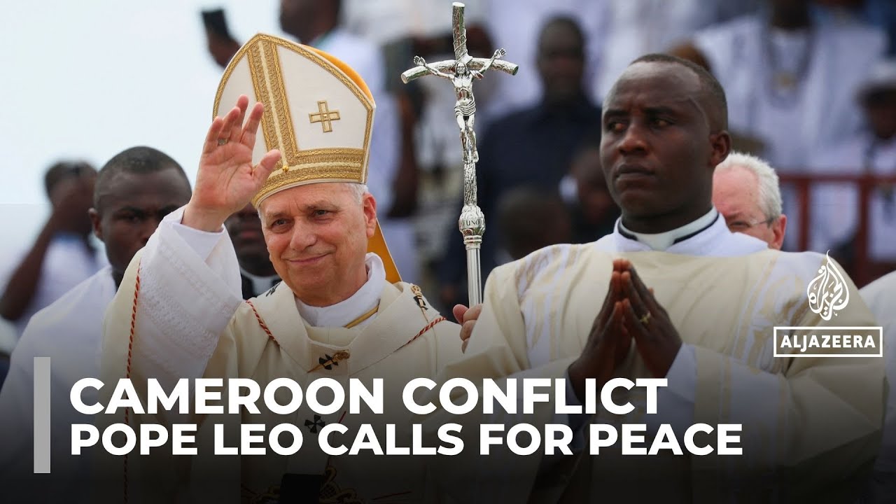 Pope Leo calls for peace in Cameroon as rising violence displaces over 500,000