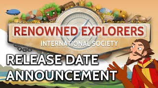 Renowned Explorers Release Date Announcement