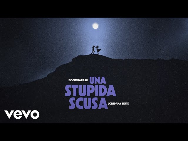 Boomdabash, Loredana Bertè - Una Stupida Scusa (Lyric Video)