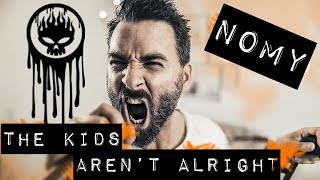 The Offspring - The Kids Aren't alright (Punk Rock Cover by Nomy)