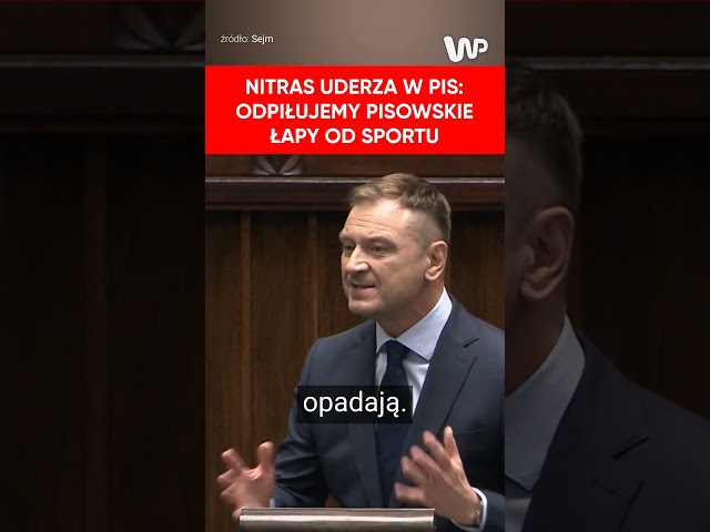 Nitras uderza w PiS: Odpiłujemy PiSowskie łapy od sportu