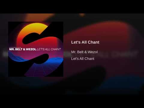 Mr. Belt & Wezol - Let’s All Chant (QUICK LOOP)