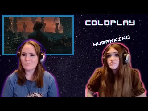 Coldplay | Humankind | Kathy and Lulu Reaction