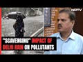 Delhi Rain | Weather Office Explains The Scavenging Impact Of Delhi Rain On Pollutants