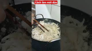 #shorts ,cách làm mứt dừa thơm ngon