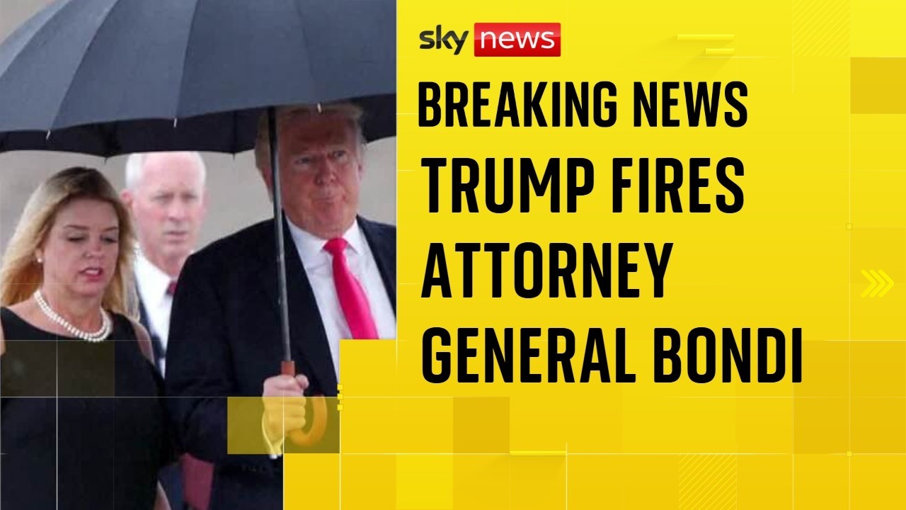 Trump fires Pam Bondi