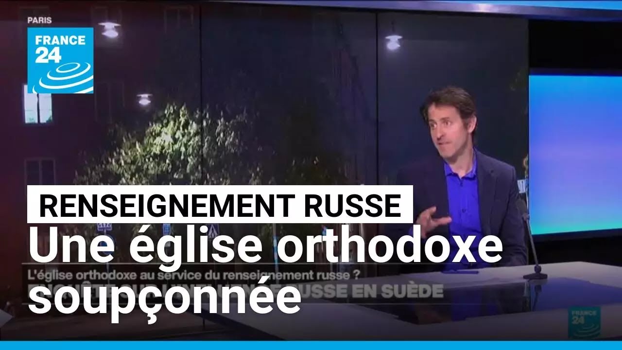 L'église orthodoxe au service du renseignement russe ? Les coulisses de l'enquête • FRANCE 24