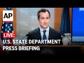 LIVE: U.S. State Department press briefing